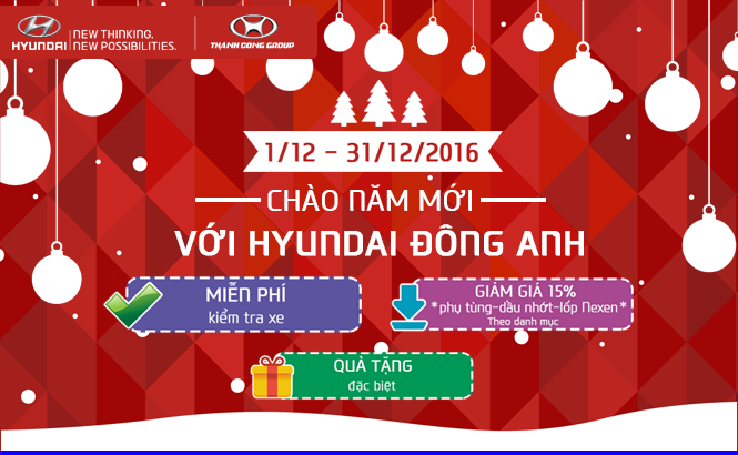 CHÀO NĂM MỚI VỚI HYUNDAI ĐÔNG ANH 